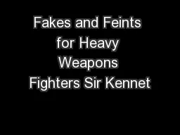 Fakes and Feints for Heavy Weapons Fighters Sir Kennet