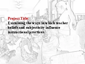 Project Title Examining the ways in which teacher