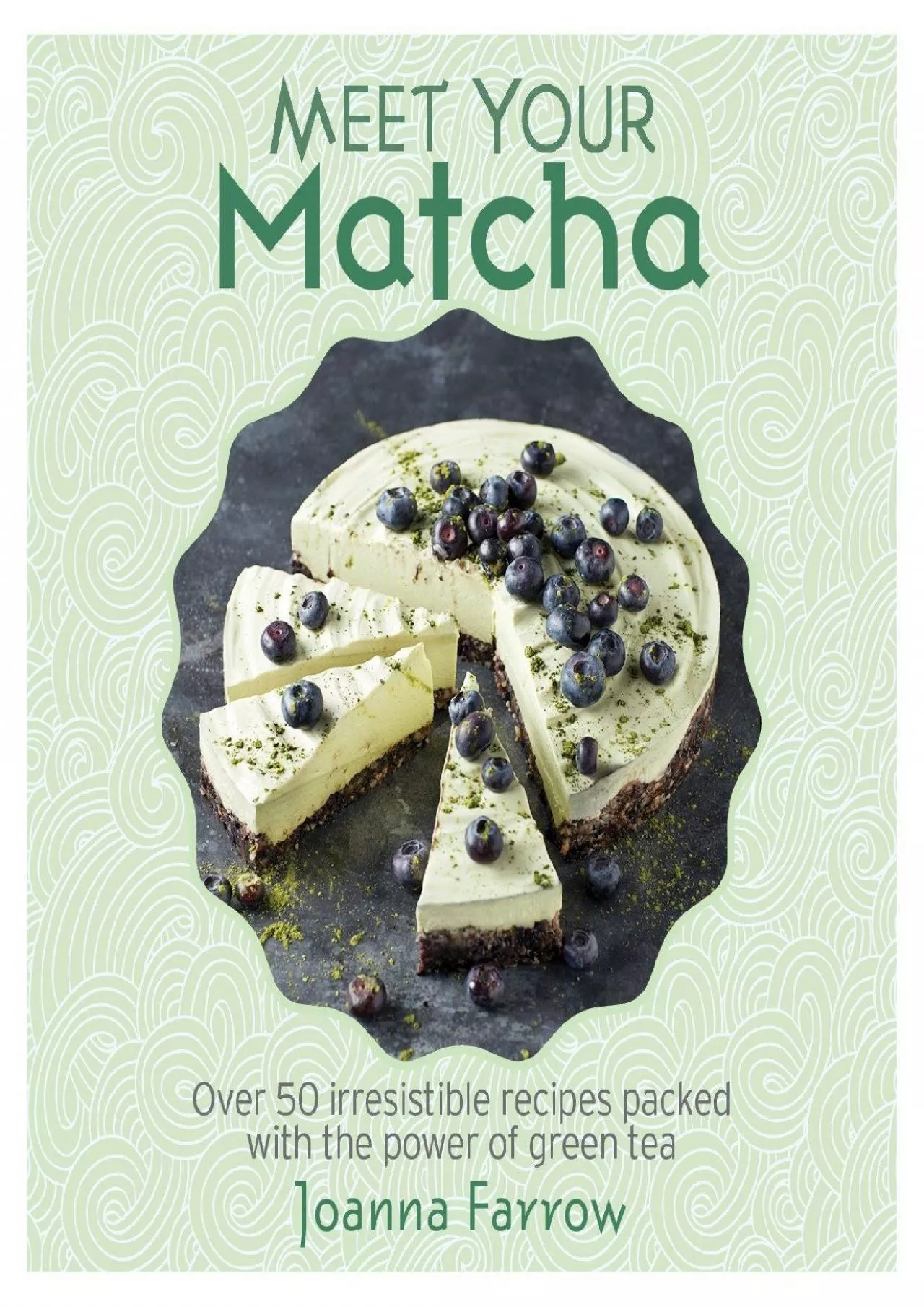 PDF-[READ] Meet Your Matcha: Over 50 Delicious Dishes Made with this Miracle Ingredient