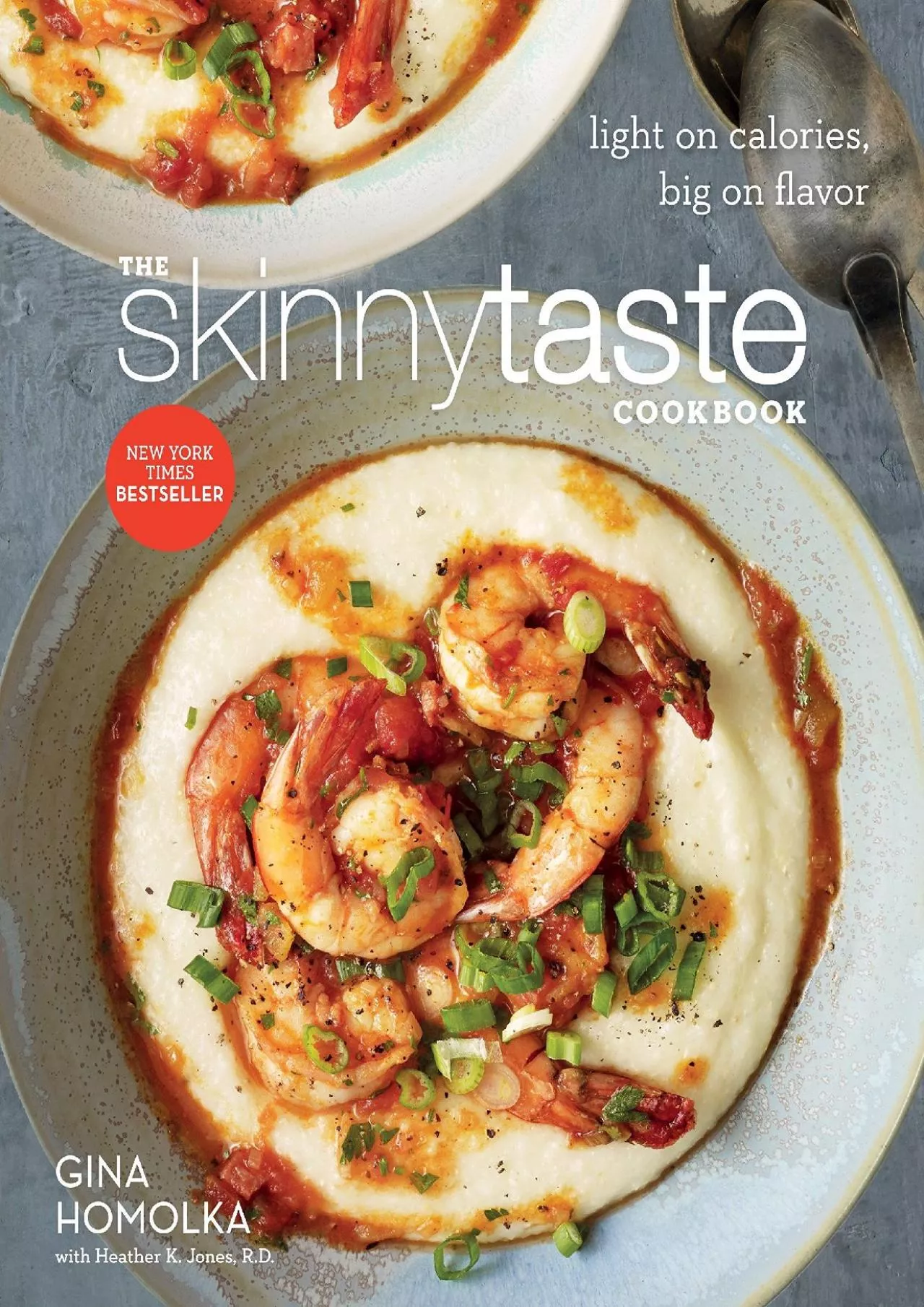 PDF-[DOWNLOAD] The Skinnytaste Cookbook: Light on Calories, Big on Flavor