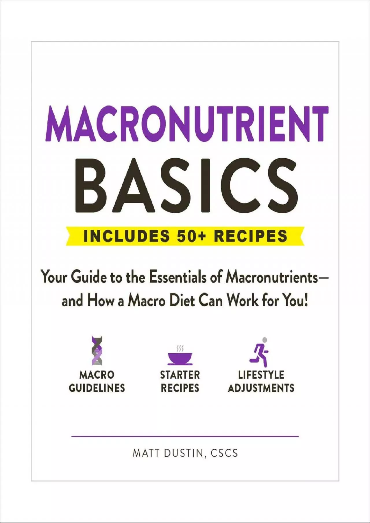 PDF-Macronutrient Basics: Your Guide to the Essentials of Macronutrients?and How a Macro Diet