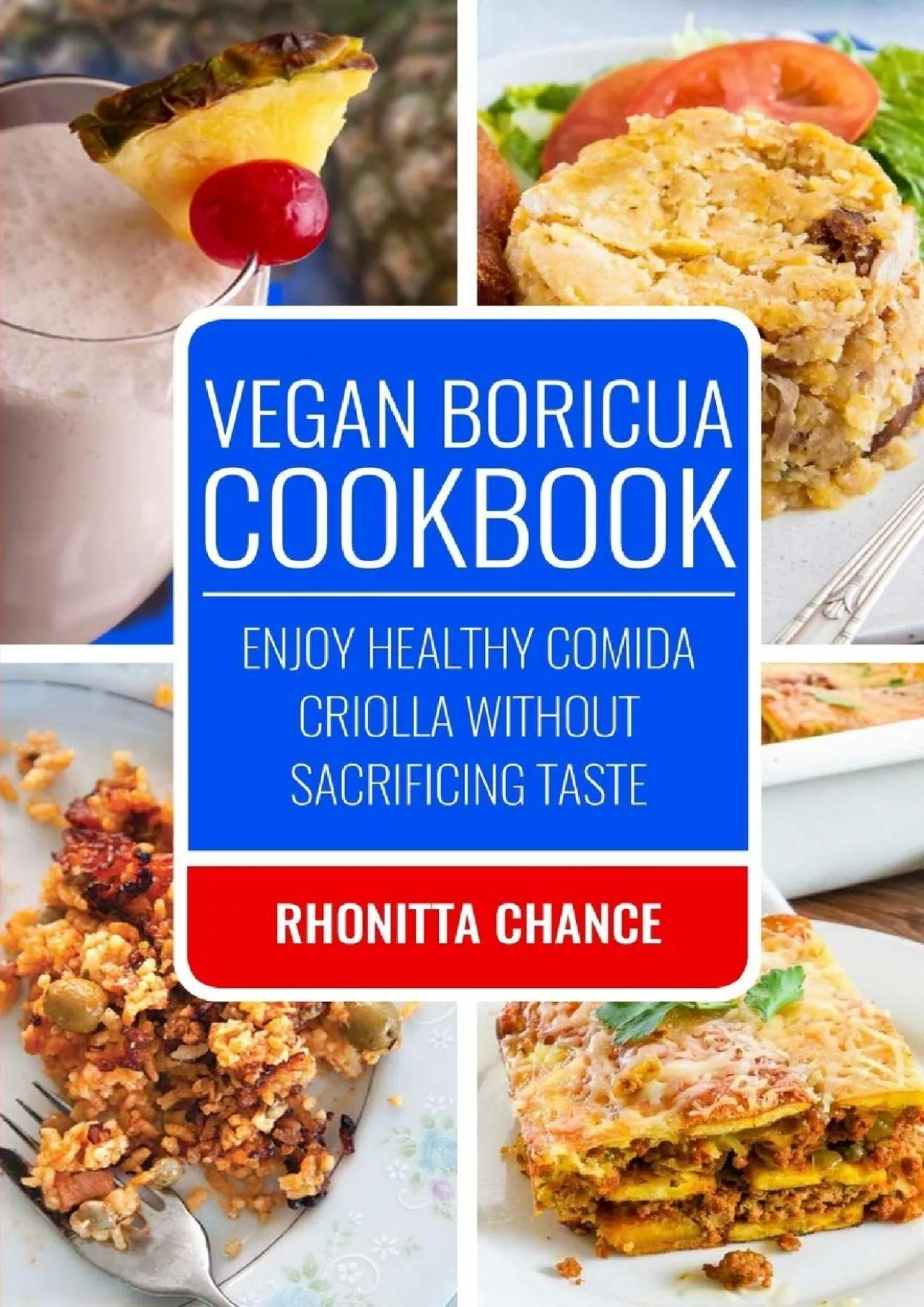 PDF-[READ] Vegan Boricua Cookbook: Enjoy Healthy Comida Criolla Without Sacrificing Taste