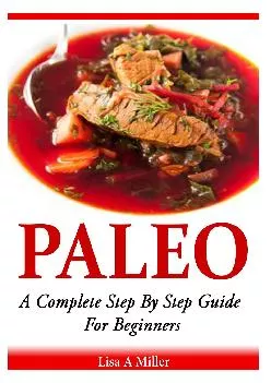 [DOWNLOAD] Paleo: A Complete Step By Step Beginners Guide