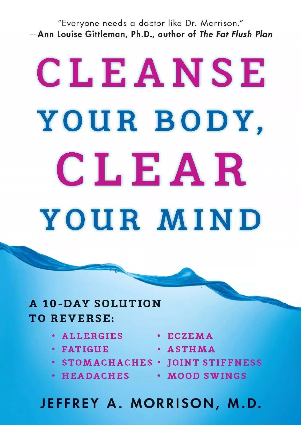 PDF-[EBOOK] Cleanse Your Body, Clear Your Mind: A 10-Day Solution to Reverse Allergies, Fatigue,