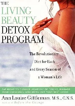 [READ] The Living Beauty Detox Program: The Revolutionary Diet for Each and Every Season
