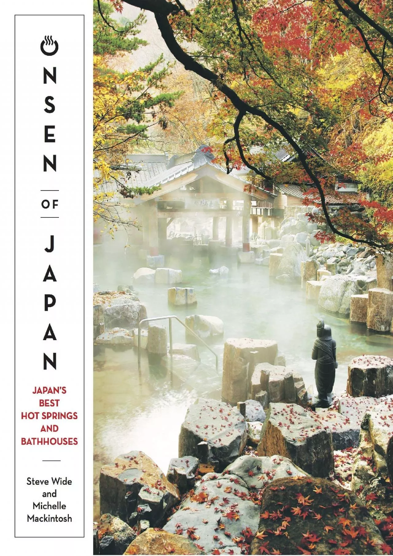 PDF-Onsen of Japan: Japan\'s Best Hot Springs and Bath Houses