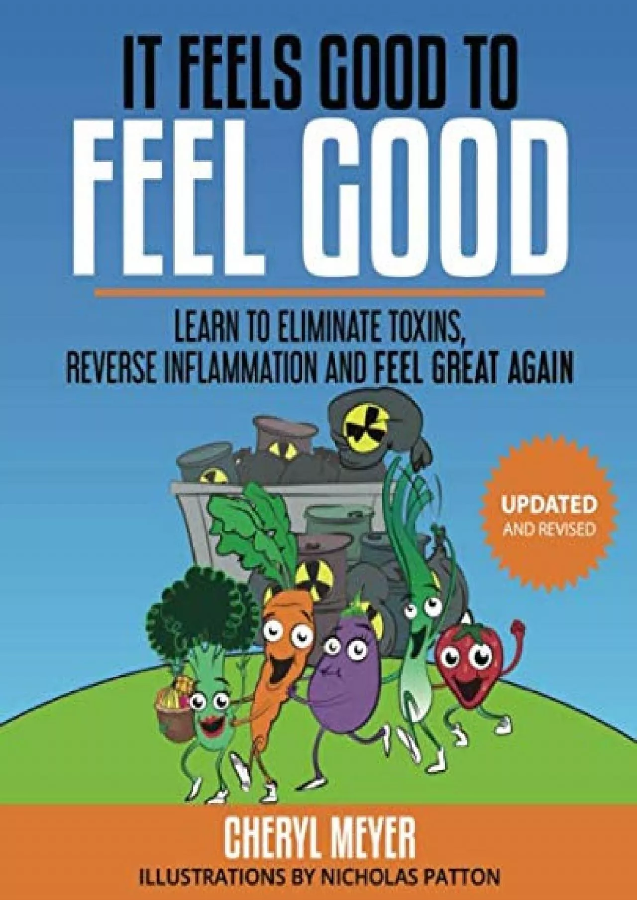 PDF-[READ] It Feels Good to Feel Good: Learn to eliminate toxins, reverse inflammation and