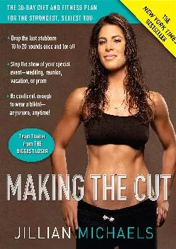 [EBOOK] Making the Cut: The 30-Day Diet and Fitness Plan for the Strongest, Sexiest You