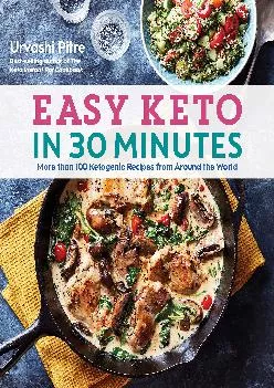 [READ] Easy Keto in 30 Minutes: More than 100 Ketogenic Recipes from Around the World