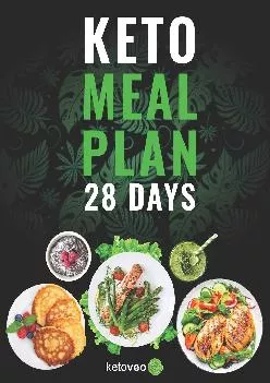 [READ] Keto Meal Plan 28 Days: For Women and Men On Ketogenic Diet - Easy Keto Recipe Cookbook