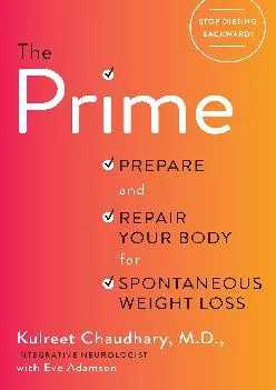 [READ] The Prime: Prepare and Repair Your Body for Spontaneous Weight Loss