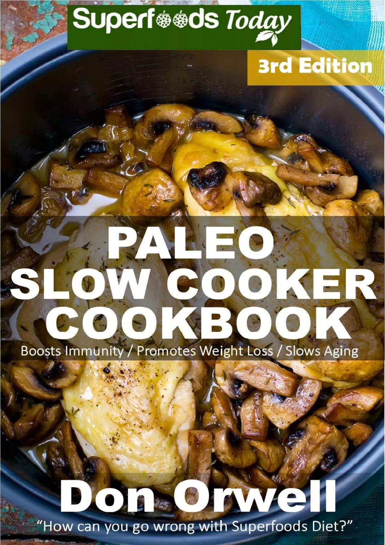 PDF-[DOWNLOAD] Paleo Slow Cooker Cookbook: Over 100 Quick & Easy Gluten Free Paleo Low Cholesterol