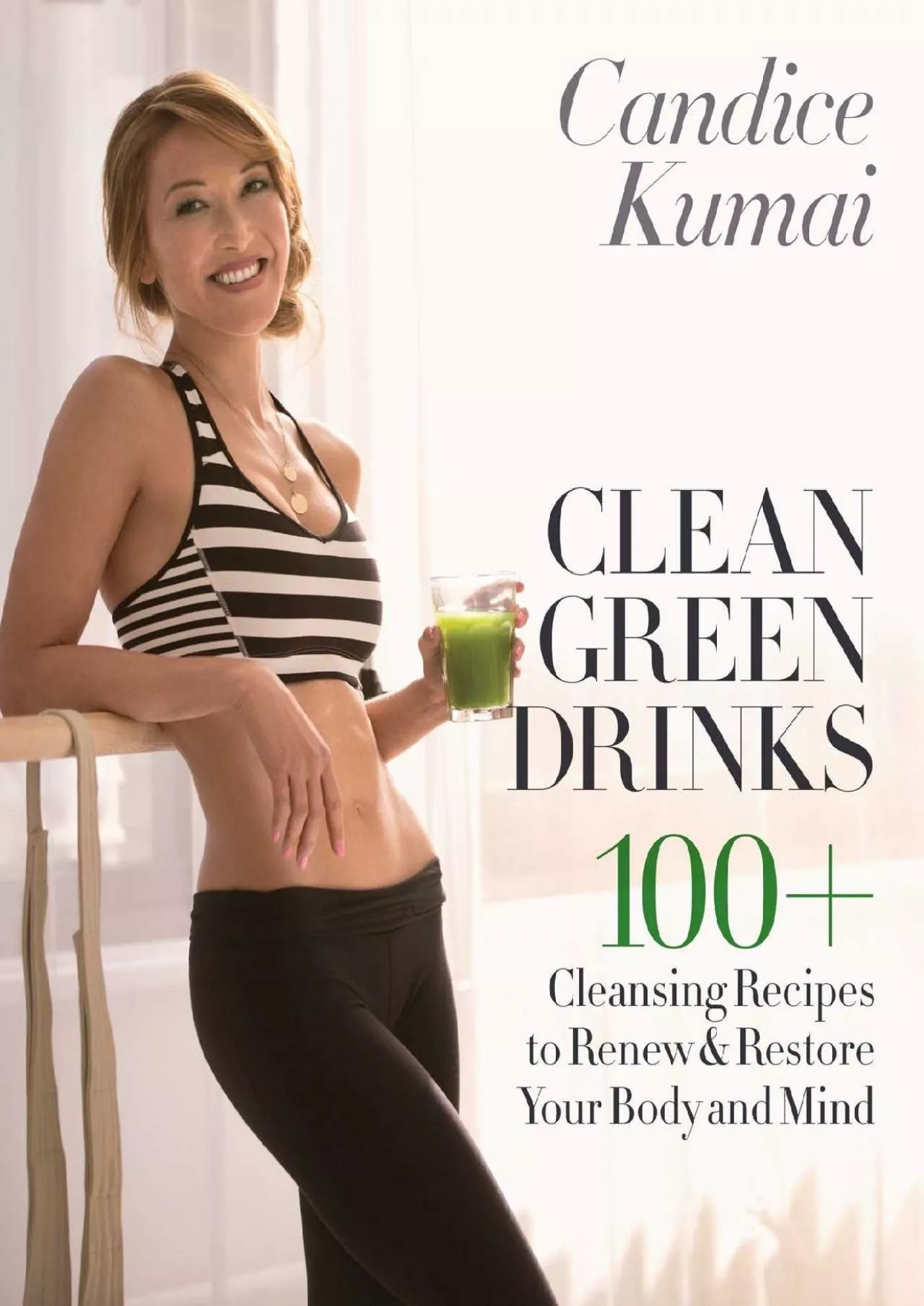 PDF-Clean Green Drinks: 100+ Cleansing Recipes to Renew & Restore Your Body and Mind