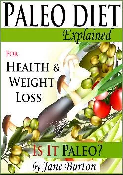 [EBOOK] Paleo Diet: Paleo Diet for Weight Loss Book & Paleo Eating for Modern People -