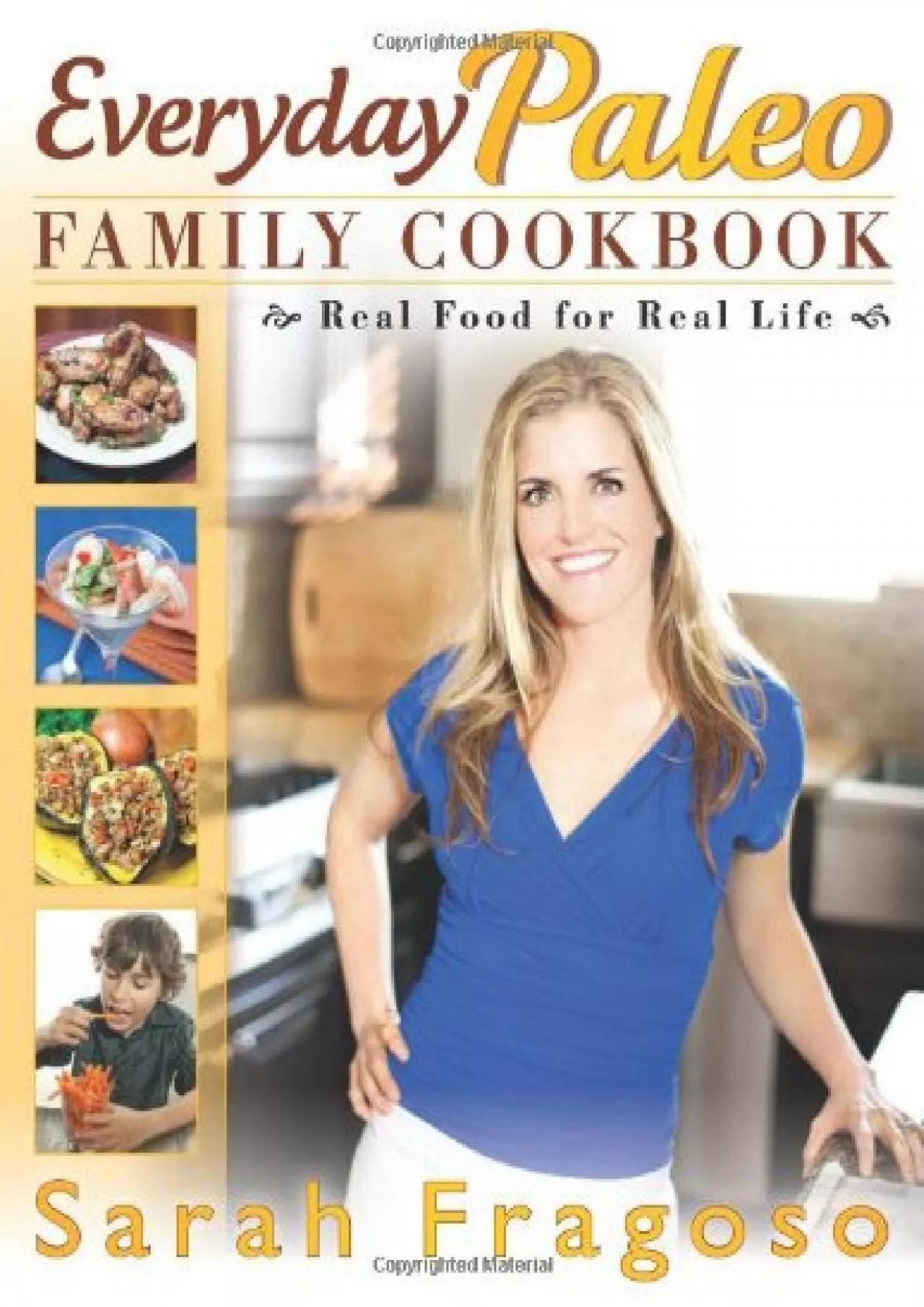 PDF-[EBOOK] Everyday Paleo Family Cookbook: Real Food for Real Life