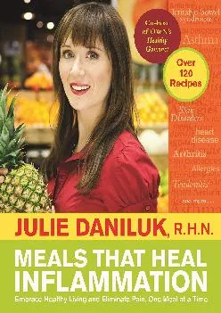 [EBOOK] Meals That Heal Inflammation: Embrace Healthy Living and Eliminate Pain, One Meal at at Time