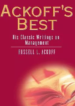 [READ] -  Ackoff\'s Best: His Classic Writings on Management