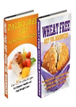[DOWNLOAD] Paleo Free Diet: Wheat Free Diet: Paleo Cookbook - Gluten Free Recipes & Wheat Free Recipes for Paleo Beginners (paleo die...