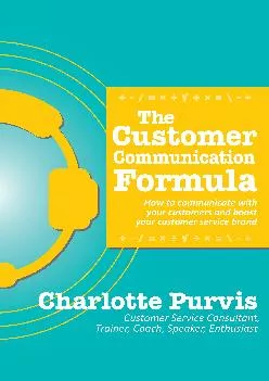 [EPUB] -  The Customer Communication Formula: How to communicate with your customers and boost your customer service brand