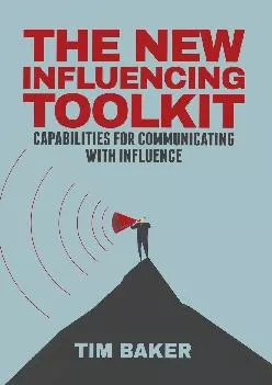 [EBOOK] -  The New Influencing Toolkit: Capabilities for Communicating with Influence