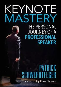 [READ] -  Keynote Mastery: The Personal Journey of a Professional Speaker