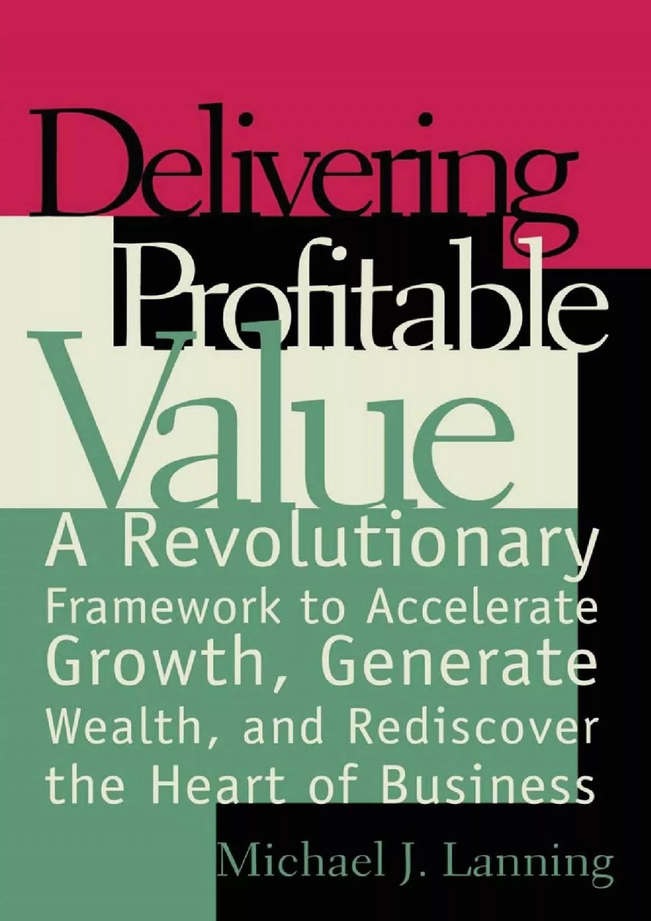 PDF-[EPUB] - Delivering Profitable Value : A Revolutionary Framework to Accelerate Growth,