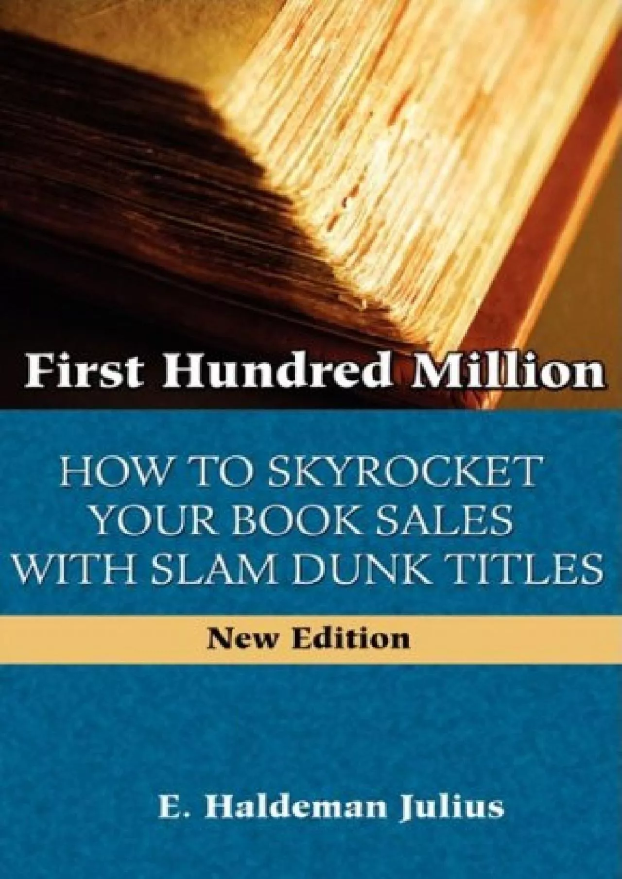 PDF-[EBOOK] - First Hundred Million: How To Sky Rocket Your book Sales With Slam Dunk Titles