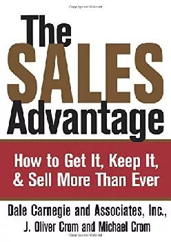 [READ] -  The Sales Advantage: How to Get It, Keep It, and Sell More Than Ever