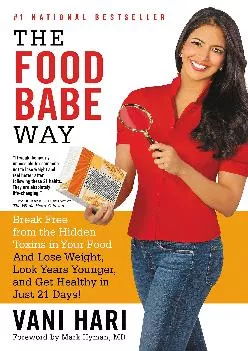 [DOWNLOAD] The Food Babe Way: Break Free from the Hidden Toxins in Your Food and Lose