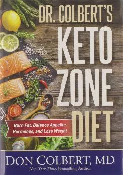 Dr. Colbert\'s Keto Zone Diet: Burn Fat, Balance Appetite Hormones, and Lose Weight