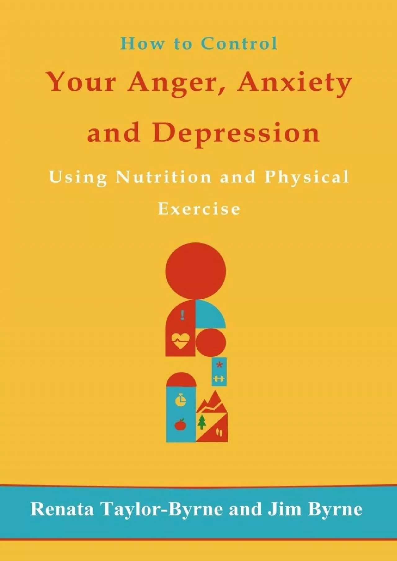 PDF-[READ] How to control Your anger, anxiety and depression: Using nutrition and physical