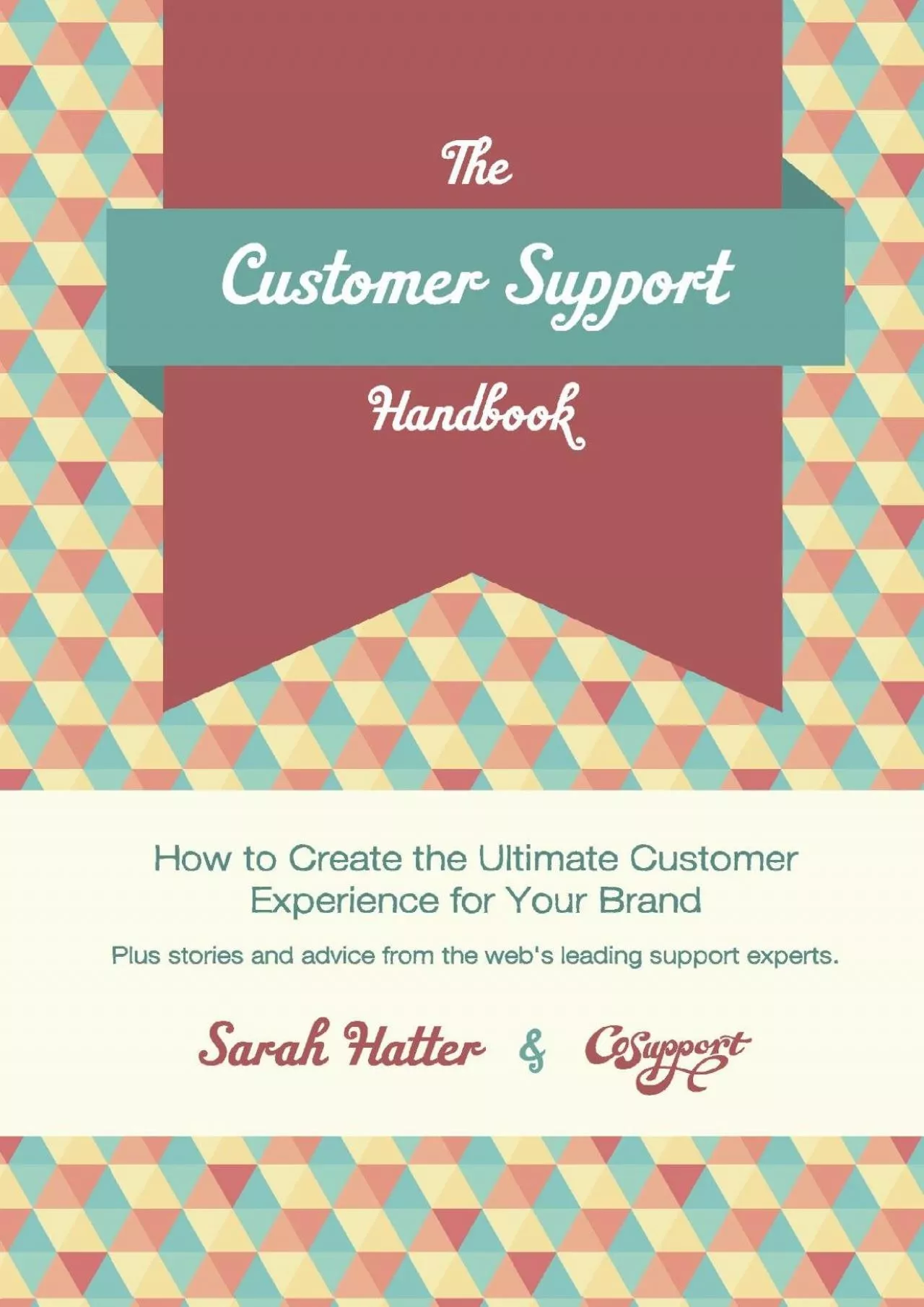 PDF-[EBOOK] - The Customer Support Handbook: How to Create the Ultimate Customer Experience