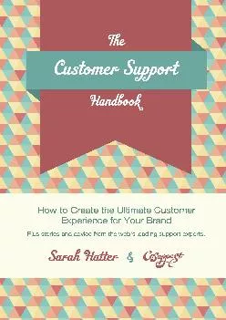 [EBOOK] -  The Customer Support Handbook: How to Create the Ultimate Customer Experience For Your Brand