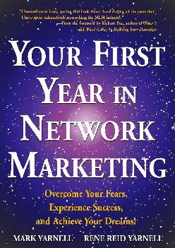 [EBOOK] -  Your First Year in Network Marketing: Overcome Your Fears, Experience Success,