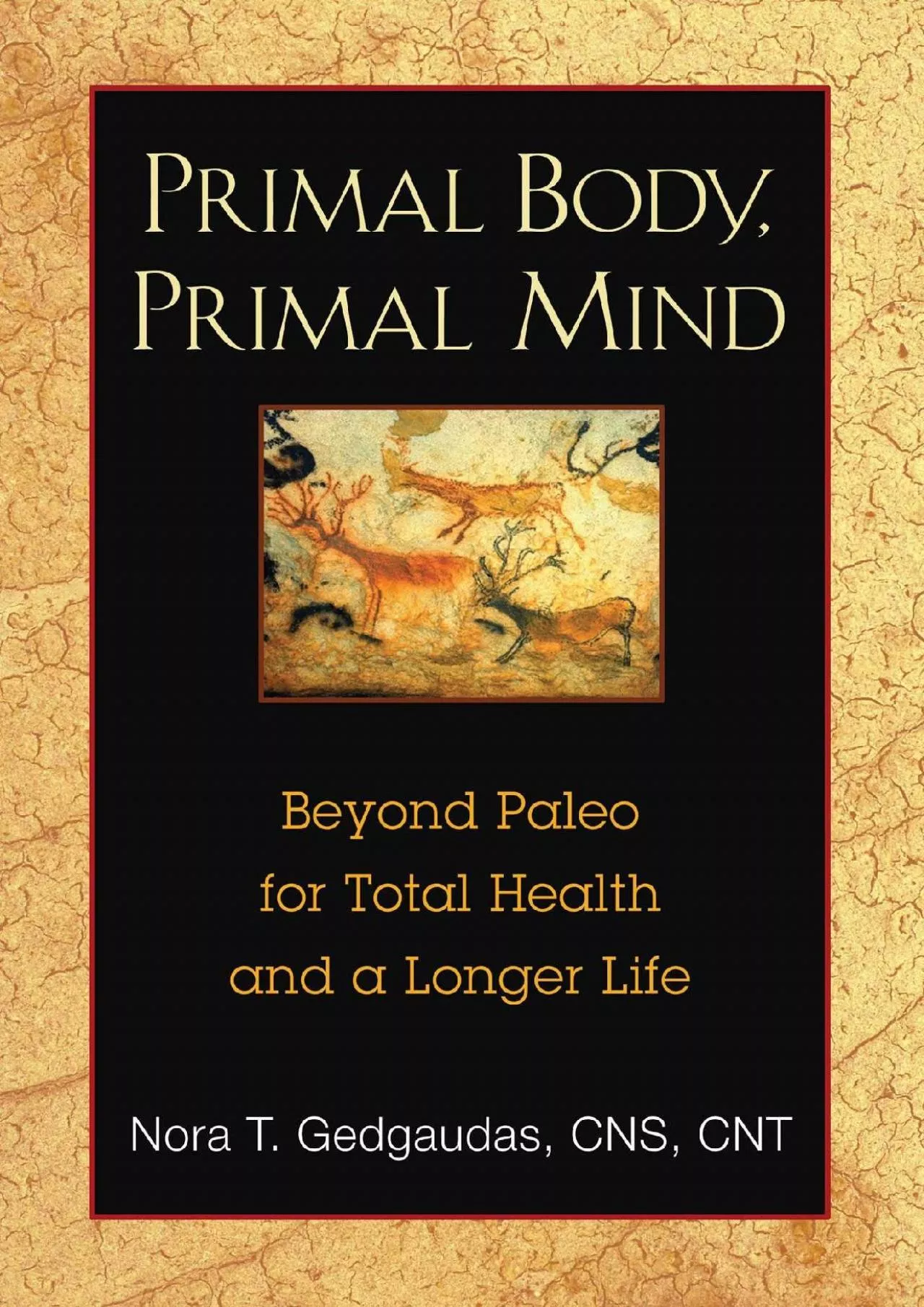 PDF-[DOWNLOAD] Primal Body, Primal Mind: Beyond Paleo for Total Health and a Longer Life