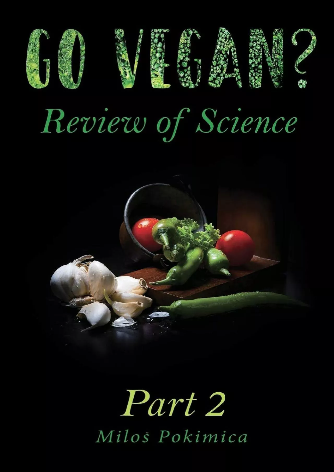 PDF-[DOWNLOAD] Go Vegan? Review of Science Part 2