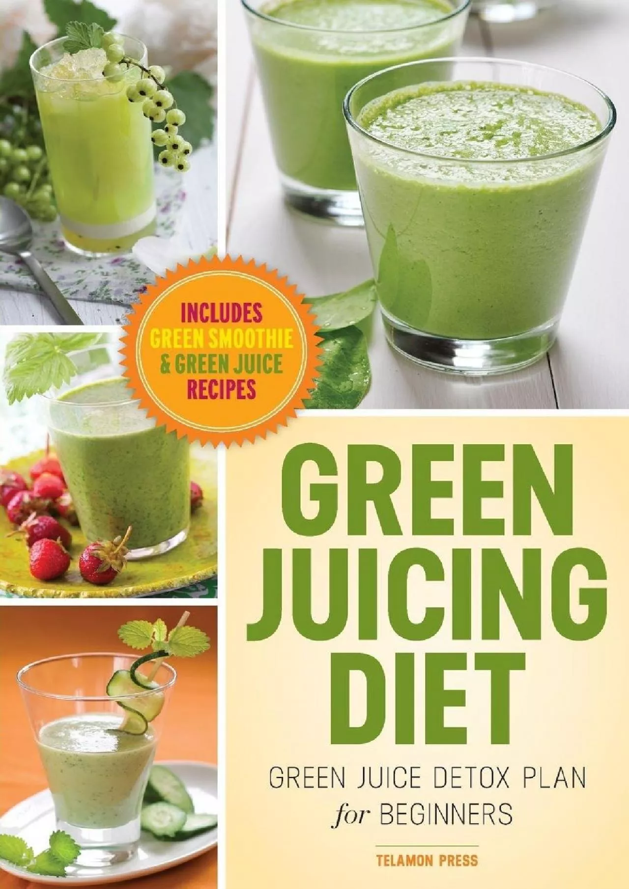 PDF-Green Juicing Diet: Green Juice Detox Plan for Beginners-Includes Green Smoothies and