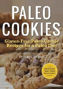 [EBOOK] Paleo Cookies: Gluten-Free Paleo Cookie Recipes for a Paleo Diet
