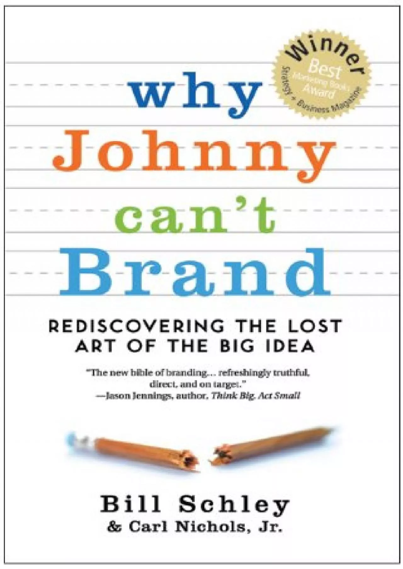 PDF-[READ] - Why Johnny Can\'t Brand: Rediscovering the Lost Art of the Big Idea