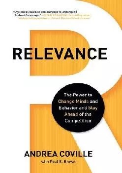 [READ] -  Relevance: The Power to Change Minds and Behavior and Stay Ahead of the Competition