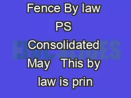 Fence By law PS Consolidated May   This by law is prin