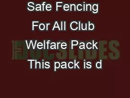 Safe Fencing For All Club Welfare Pack  This pack is d