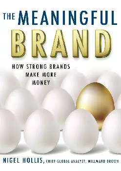 [DOWNLOAD] -  The Meaningful Brand: How Strong Brands Make More Money