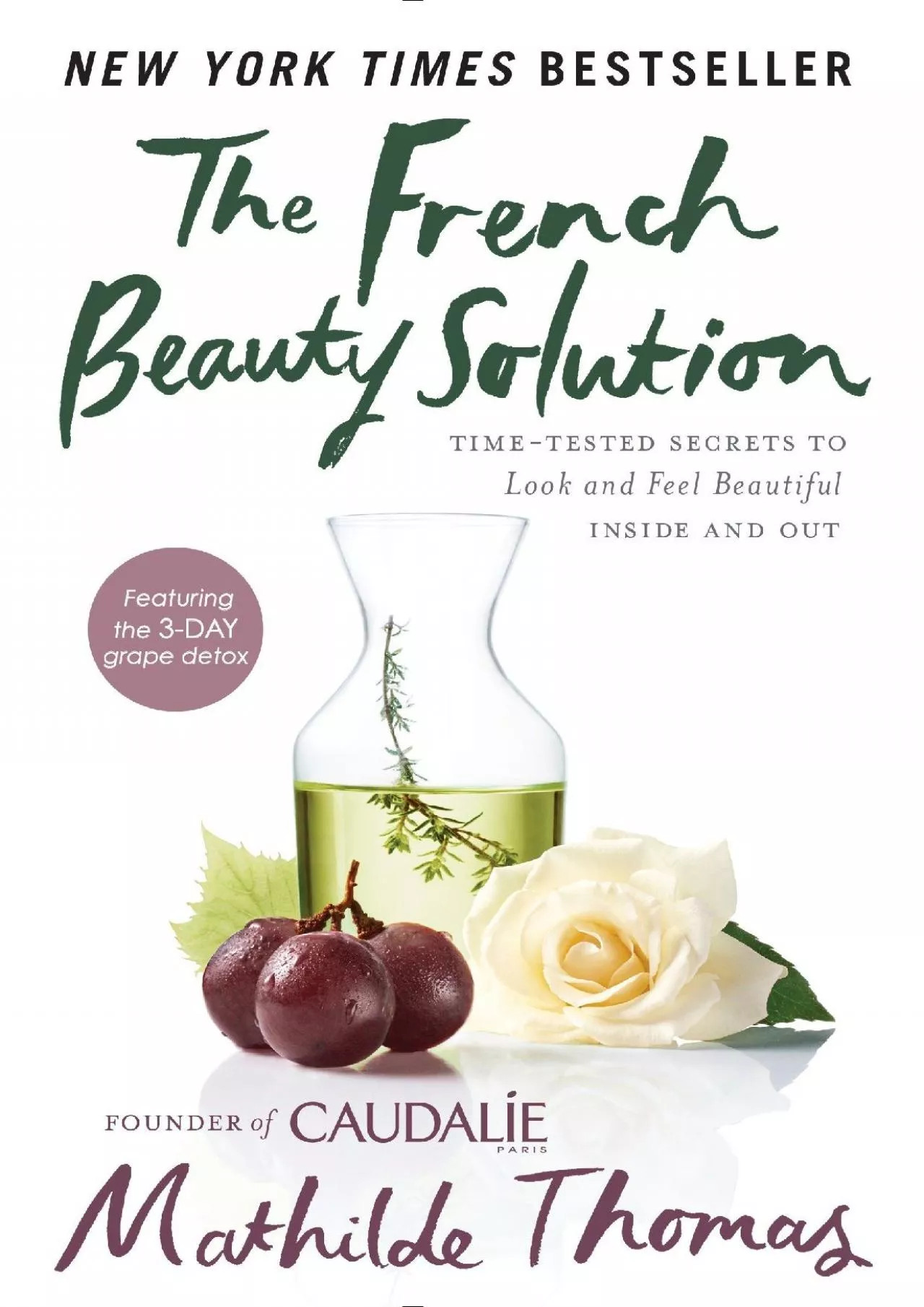 PDF-The French Beauty Solution: Time-Tested Secrets to Look and Feel Beautiful Inside and