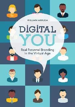 [DOWNLOAD] -  Digital You: Real Personal Branding in the Virtual Age