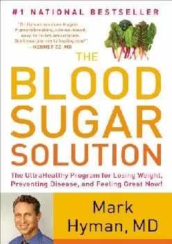 [DOWNLOAD] The Blood Sugar Solution: The UltraHealthy Program for Losing Weight, Preventing