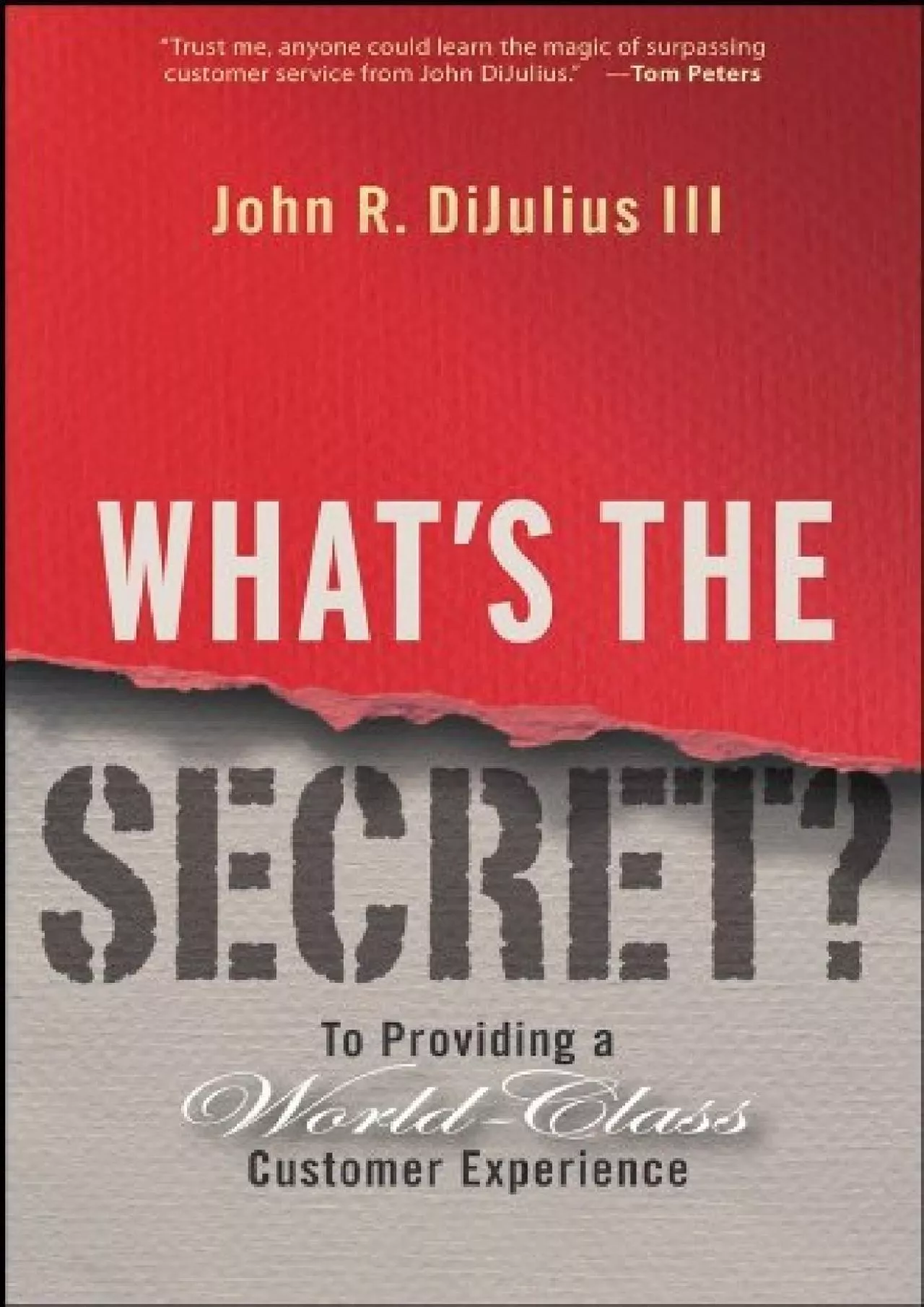 PDF-[EBOOK] - What\'s the Secret?: To Providing a World-Class Customer Experience