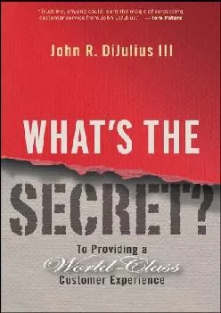 [EBOOK] -  What\'s the Secret?: To Providing a World-Class Customer Experience