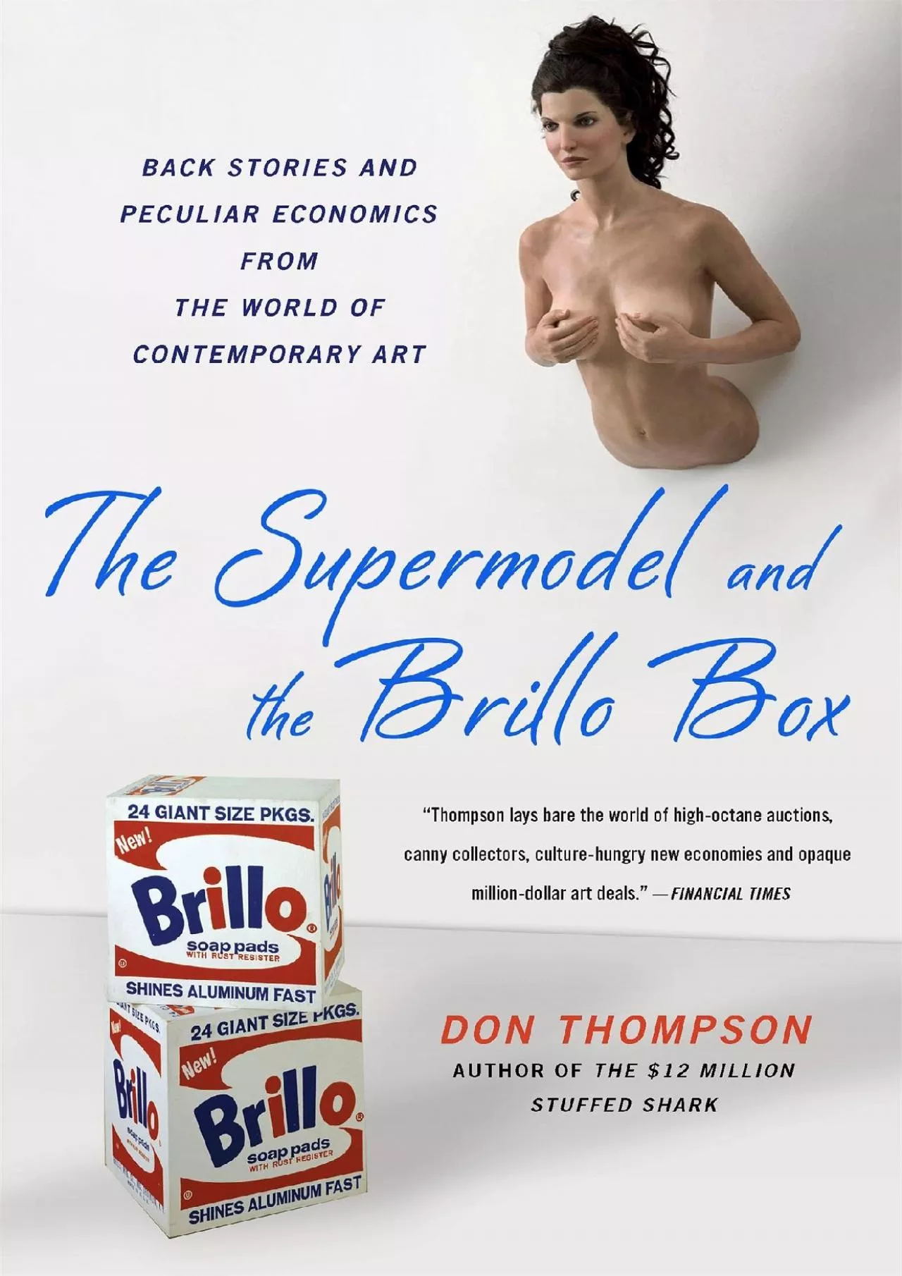 PDF-[EPUB] - The Supermodel and the Brillo Box: Back Stories and Peculiar Economics from