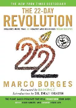 [DOWNLOAD] The 22-Day Revolution: The Plant-Based Program That Will Transform Your Body, Reset Your Habits, and Change Your Life